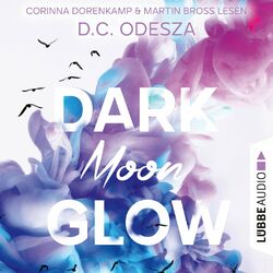 DARK Moon GLOW - Glow-Reihe, Teil 2 (Ungekürzt) Audiobook