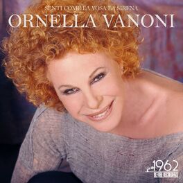 Ornella Vanoni Senti Come La Vosa La Sirena Letras Y Canciones Deezer