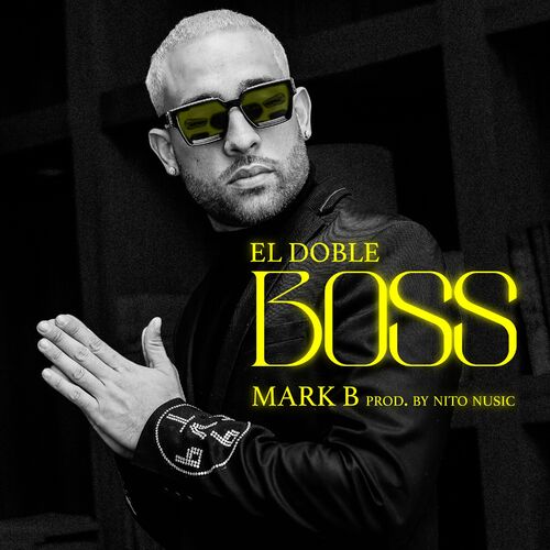 El Doble Boss - Mark B.