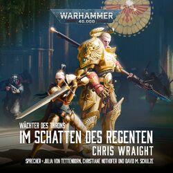 Im Schatten des Regenten - Warhammer 40.000: Wächter des Throns 2 (Ungekürzt)