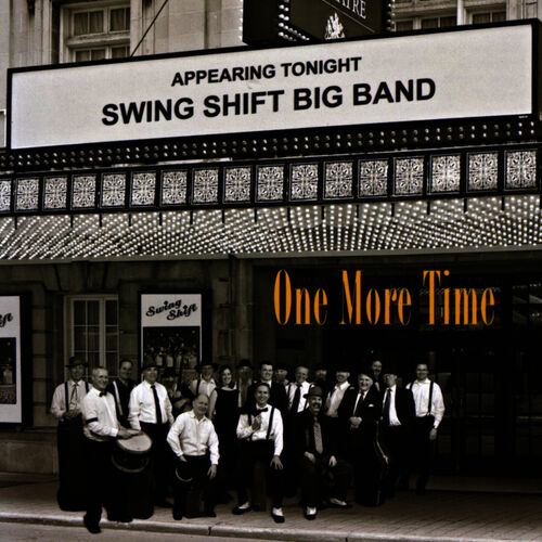 Swing Shift Big Band One More Time Musikstreaming