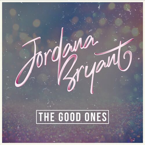 The Good Ones - Jordana Bryant