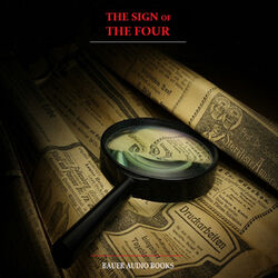 Sherlock Holmes: The Sign of the Four (By Sir Arthur Conan Doyle)