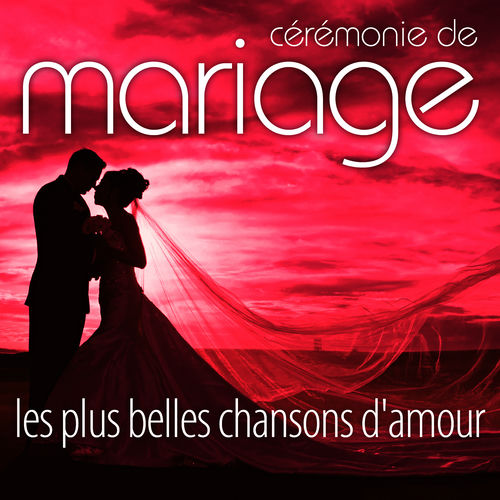 Cérémonie De Mariage Les Plus Belles Chansons D