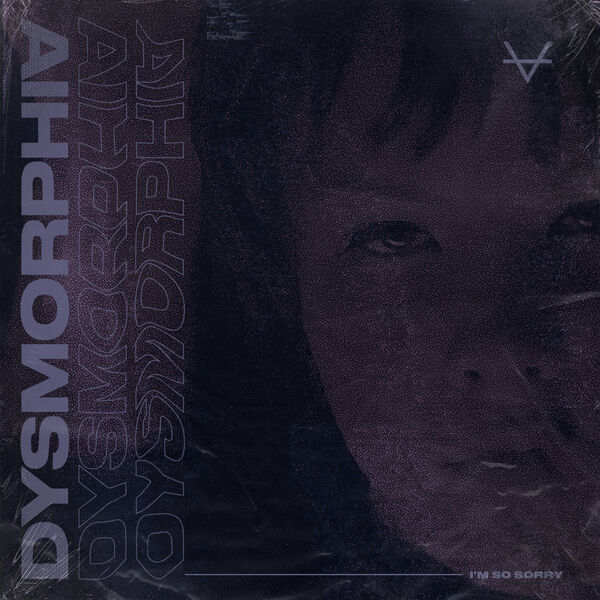 Nomvdic - Dysmorphia (I’m so Sorry) [single] (2019)