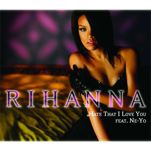 Rihanna Hate That I Love You Instrumental Listen On Deezer