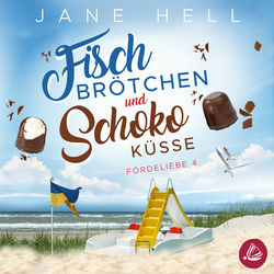 Fischbrötchen und Schokoküsse (Ein Ostseeroman)