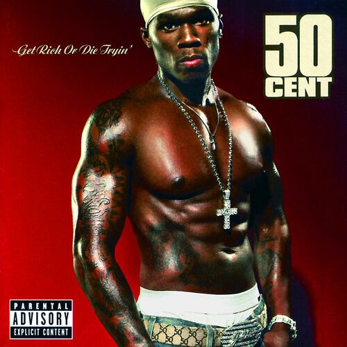 50 Cent: Get Rich Or Die Tryin' (Explicit UK Version) - Music Streaming ...