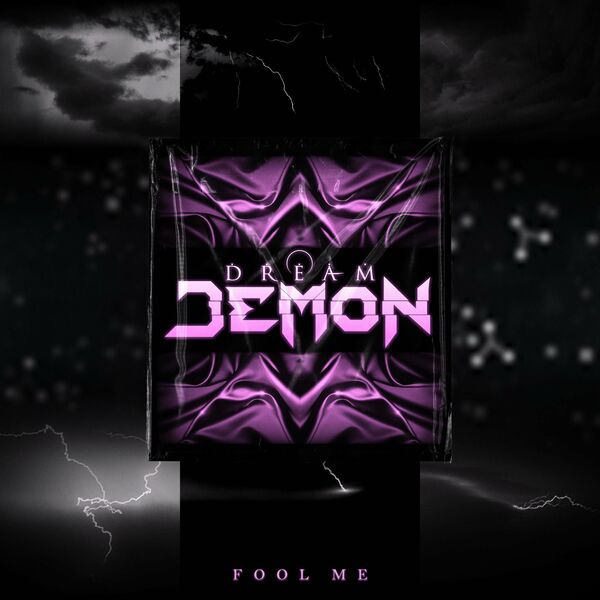 Dream Demon - Fool Me [single] (2020)