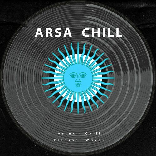  Arsanit Chill - Pleasant Waves (2024) 