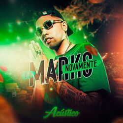 MC Marks – É o Marks Novamente (Acústico) 2021 CD Completo