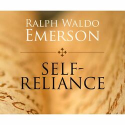 Self-Reliance (Unabridged)