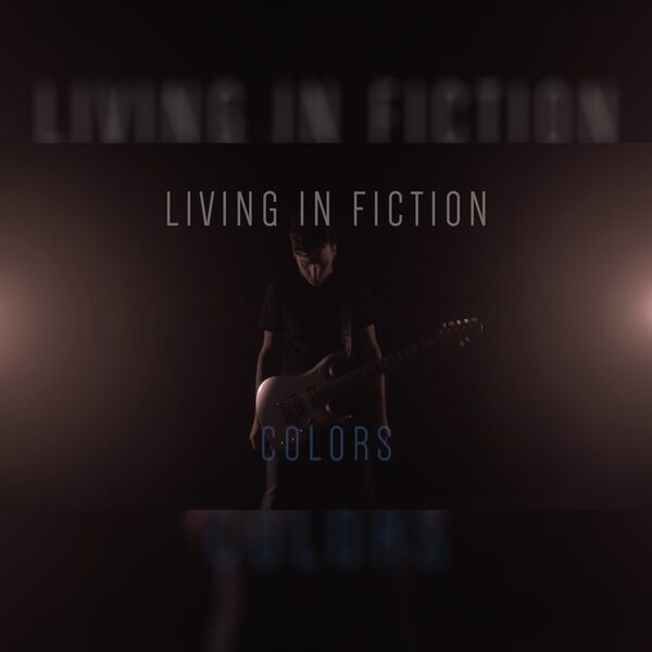 Living in Fiction - Colors [single] (2016)