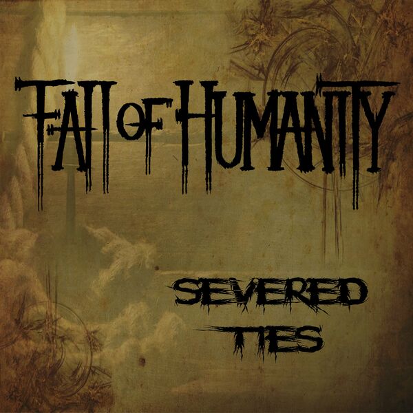 Fall of Humanity - Severed Ties [single] (2020)