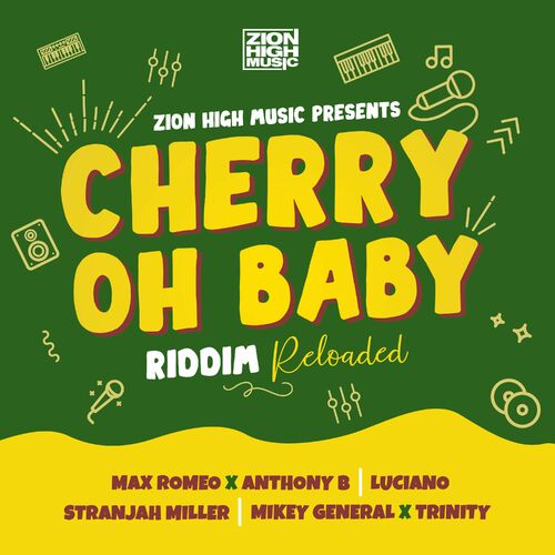 Zion High Music - Cherry Oh Baby Riddim [FLAC 24bit] [2022]