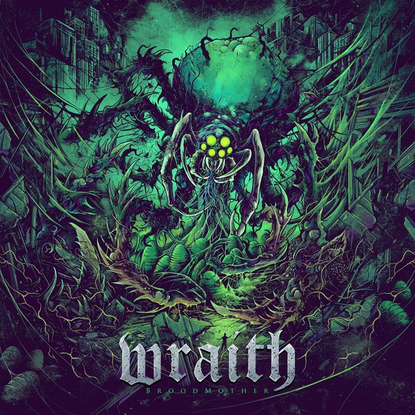 Wraith - Broodmother [single] (2021)