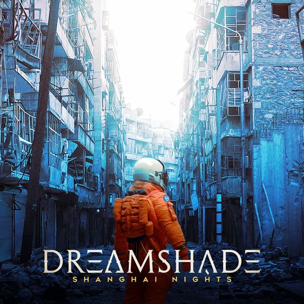 Dreamshade - Shanghai Nights [single] (2021)