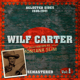 Wilf Carter It S Great To Be Back In The Saddle Again Listen With Lyrics Deezer