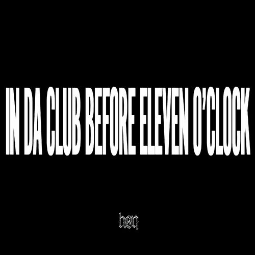 Ruthless And Drem - In Da Club Before Eleven O' Clock (2024)