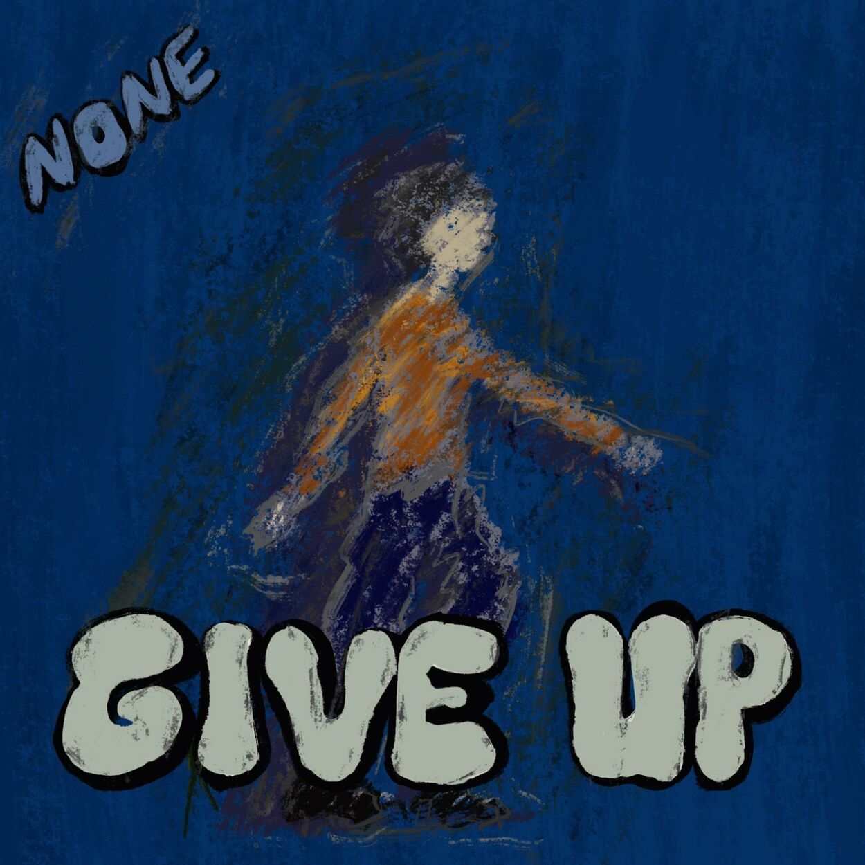 None – Give Up – Single
