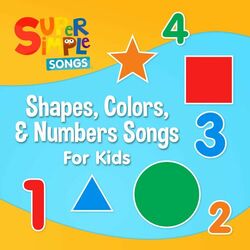 Shapes, Colors & Numbers Songs