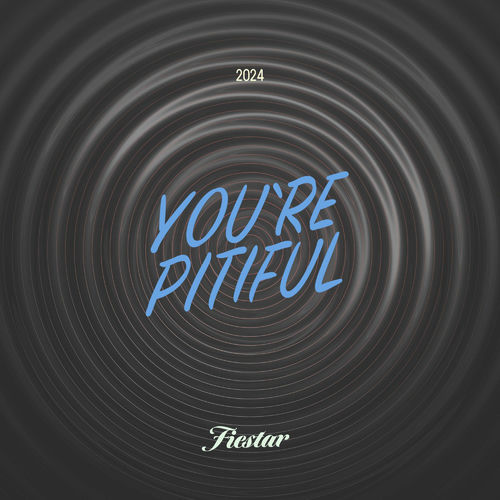 Fiestar – You’re pitiful (2024 ver.) – Single