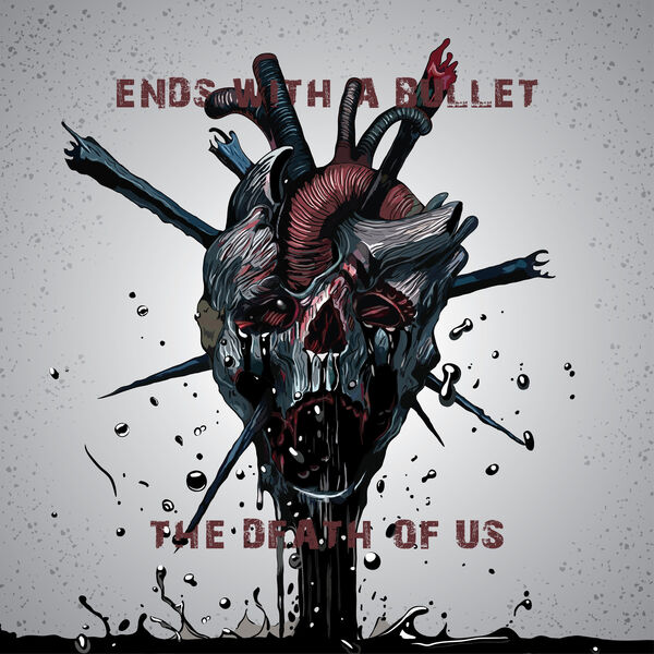 Ends With A Bullet - The Death of Us [single] (2019)