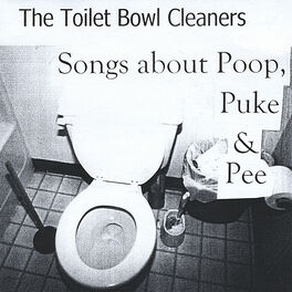 The Toilet Bowl Cleaners Diarrhea Listen On Deezer
