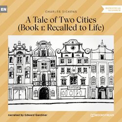 Recalled to Life - A Tale of Two Cities, Book 1 (Unabridged)