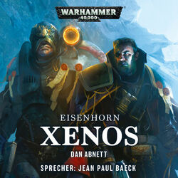 Warhammer 40.000 - Eisenhorn 1: Xenos (Ungekürzt)