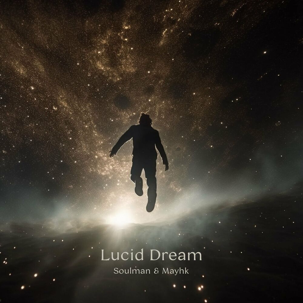 Soulman, Mayhk – Lucid Dream – Single