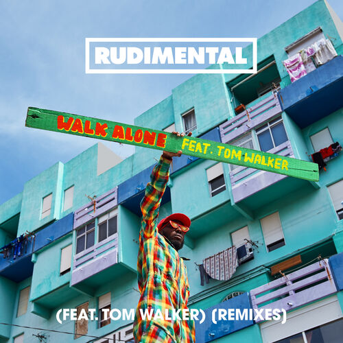Walk Alone (feat. Tom Walker) (Remixes) - Rudimental