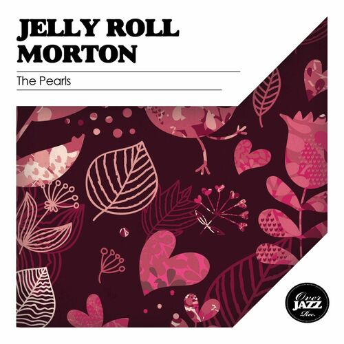 Песня jelly. The Pearls Джелли ролл Мортон. Jelly Roll Morton Dr. Jelly.