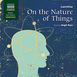 On the Nature of Things (Unabridged)