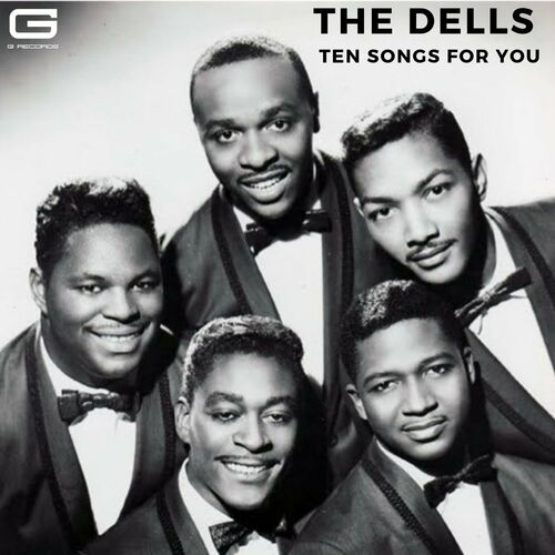 Ten songs for you by The Dells - Reviews & Ratings on Musicboard