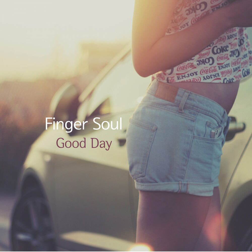 Finger Soul – Good Day