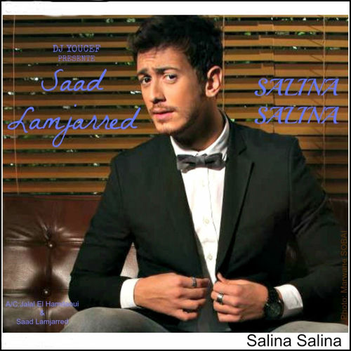 Saad Lamjarred Salina Salina Lyrics And Songs Deezer deezer