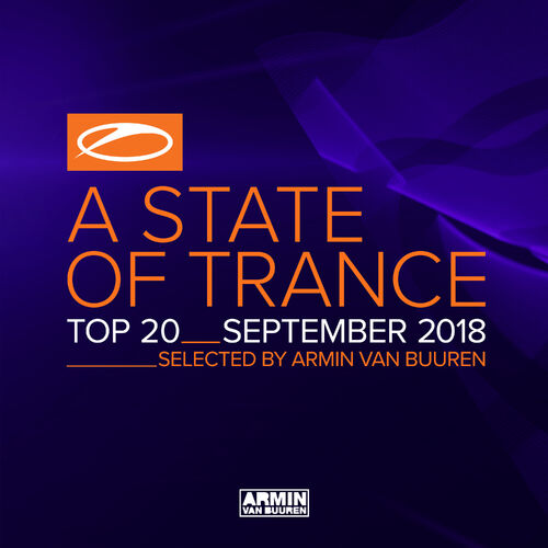 A State Of Trance Top 20 - September 2018 (Selected by Armin van Buuren) - Armin van Buuren