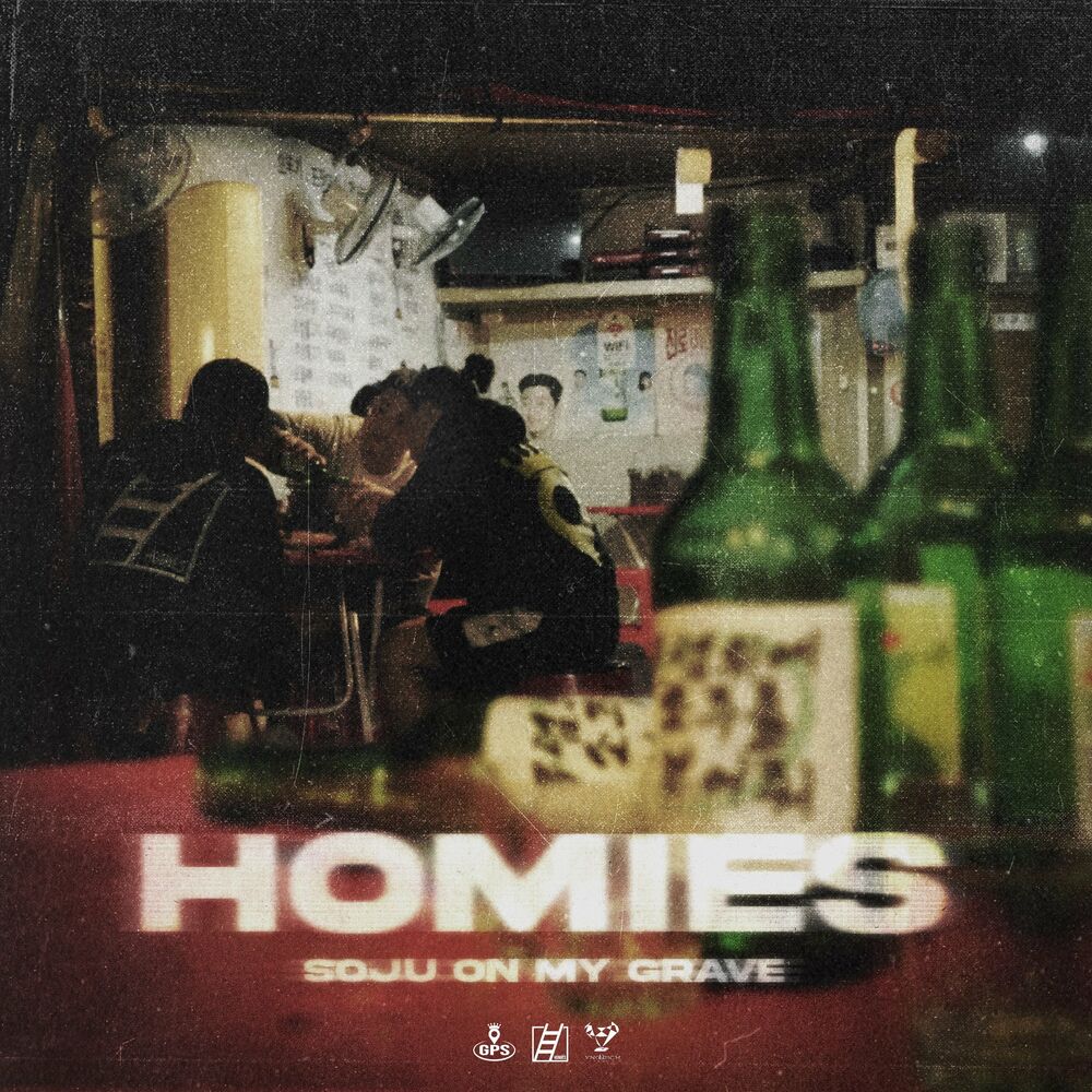 Homies – Pour soju on my grave when I die – Single
