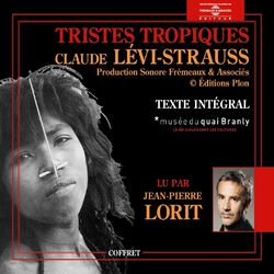 Claude Lévi-Strauss : Tristes tropiques - 2ème partie, volumes 6 à 10 (Texte intégral)