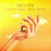 Mccoy - Can't Take That Away