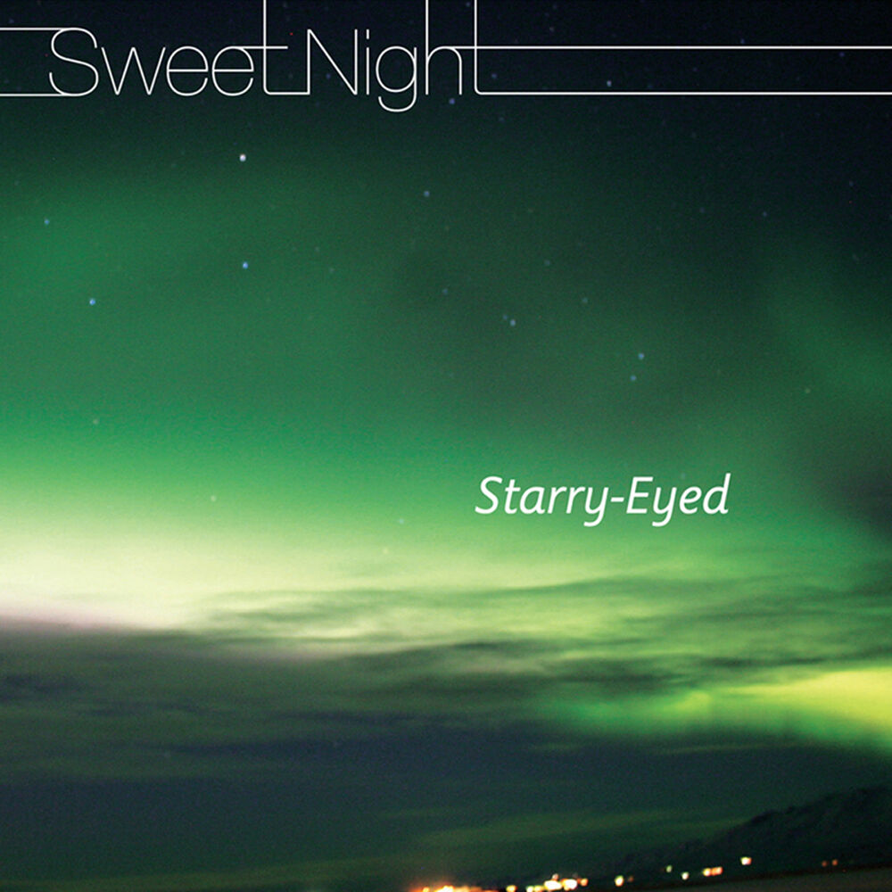 Starry-Eyed – Sweet Night