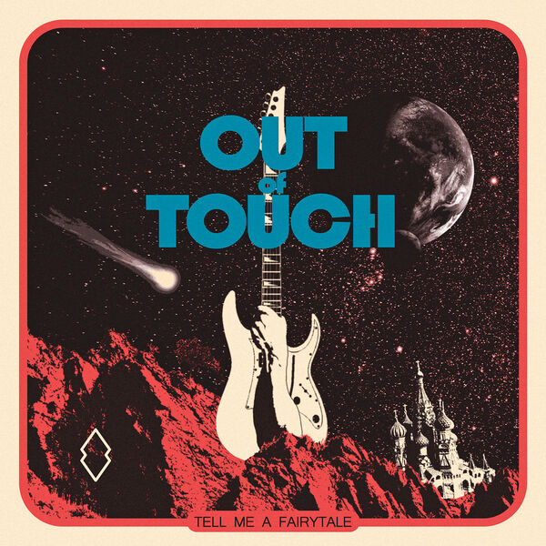 Tell Me a Fairytale - Out of Touch [single] (2019)
