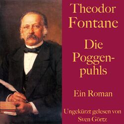Theodor Fontane: Die Poggenpuhls (Ein Roman. Ungekürzt gelesen.)