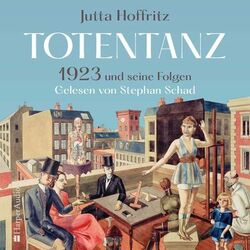 Totentanz – 1923 und seine Folgen (ungekürzt) Audiobook