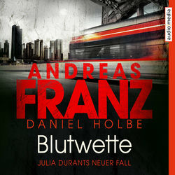 Blutwette (Julia Durants neuer Fall)