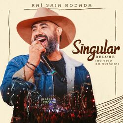 Raí Saia Rodada – Singular (Deluxe) (Ao Vivo Em Goiânia) 2023 CD Completo