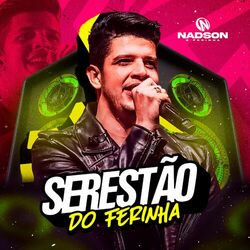 Download CD Nadson O Ferinha – Serestão do Ferinha 2023