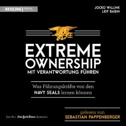 Extreme Ownership - mit Verantwortung führen (Was Führungskräfte von den Navy Seals lernen können)