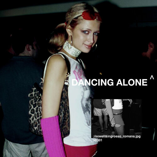 Dancing Alone - Axwell /\ Ingrosso